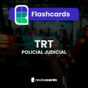 Flashcards TRT - Policial Judicial