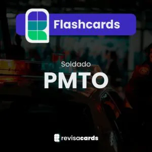 Flashcards Polícia Militar de Tocantins (PMTO) - Soldado
