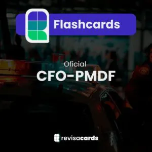 Flashcards CFO Polícia Militar do Distrito Federal (PMDF) - Oficial