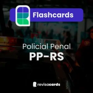 Flashcards Policial Penal do Rio Grande do Sul (PP-RS)