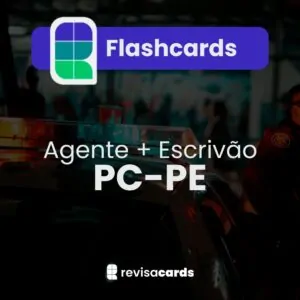 Flashcards Polícia Civil de Pernambuco (PCPE) - Agente e Escrivão