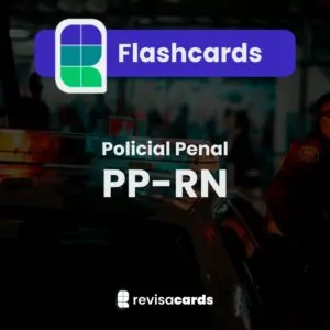 Flashcards Policial Penal do Rio Grande do Norte (PP-RN)
